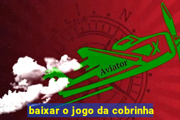 baixar o jogo da cobrinha